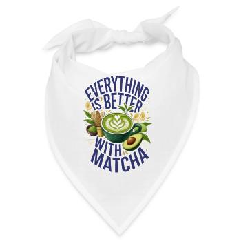Alles ist besser mit Matcha grünem Tee Matcha - Bandana - Weiß - Vorne
