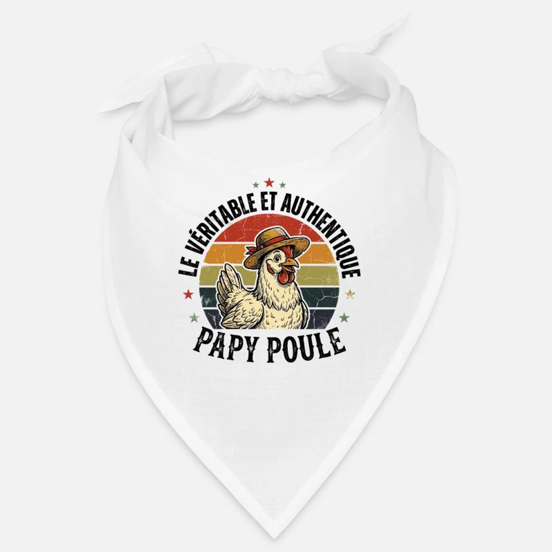 Véritable Et Authentique Papy Poule Bandana