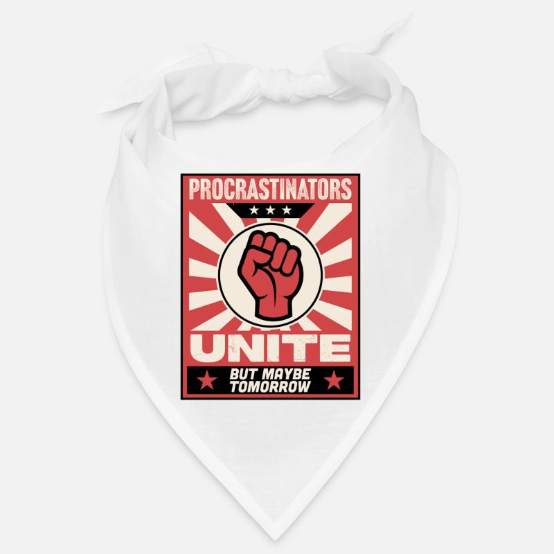 Procrastinators unite Bandana
