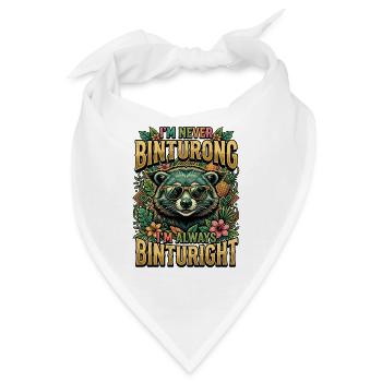 Ich liege nie Binturong, ich liege immer Binturich - Bandana - Weiß - Vorne