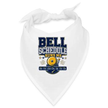 Funny Gift for Teachers, Bell Schedule Runs Me - Bandana - Weiß - Vorne