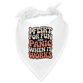 I Flirt For Fun Dating Flirt Anmachspruch Single - Bandana - Weiß - Vorne