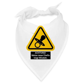 Achtung! Meine neue Chefin trägt Windeln - Bandana - Weiß - Vorne