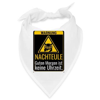 Warnung Nachteule Guten Morgen ist keine Uhrzeit - Bandana - Weiß - Vorne