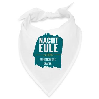 Nachteule – Funktioniere später - Bandana - Weiß - Vorne