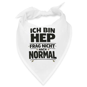 Ich bin HEP frag nicht nach normal - Bandana - Weiß - Vorne