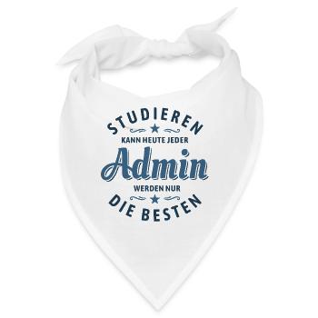 Studieren kann jeder - Admin Spruch - Bandana - Weiß - Vorne