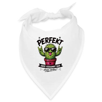 Perfekt Aber Verdammt Nah Dran Vorbei Kaktus - Bandana - Weiß - Vorne