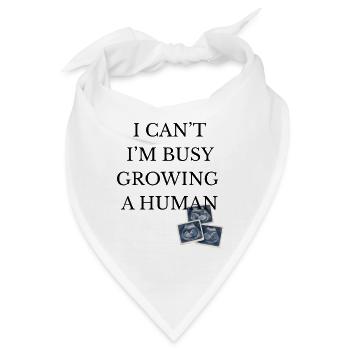busy growing a human - Bandana - Weiß - Vorne