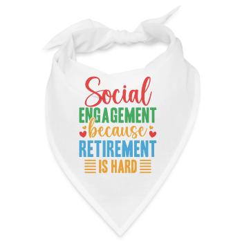 Social Worker Quote Engagement Because Retirement - Bandana - Weiß - Vorne