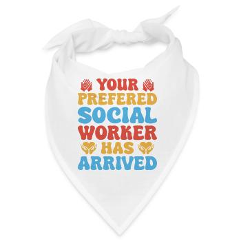 Social Worker Quote Worker Has Arrived Social Work - Bandana - Weiß - Vorne