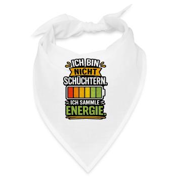 Ich bin nicht schüchtern, ich sammle Energie - Bandana - Weiß - Vorne