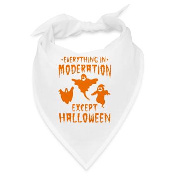 Halloween Party - Everything In Moderation Except  - Bandana - Weiß - Vorne