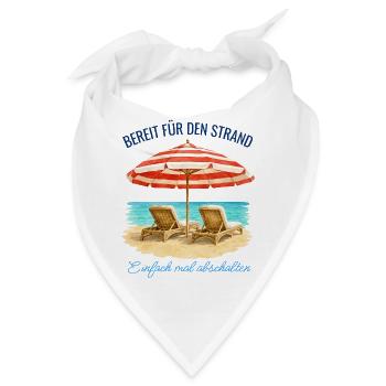 Bereit für den Strand – Einfach mal abschalten - Bandana - Weiß - Vorne