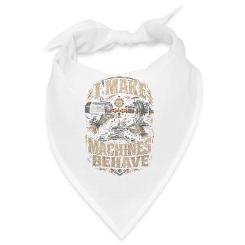 Maschinenmonteur I Make Machines Behave - Bandana - Weiß - Vorne