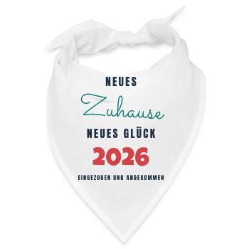 Neues Zuhause 2026 Umzug - Einzug Geschenk - Bandana - Weiß - Vorne