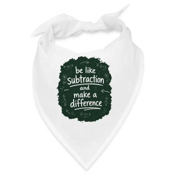 Sei wie Subtraktion mach einen Unterschied Mathematiklehrer - Bandana - Weiß - Vorne
