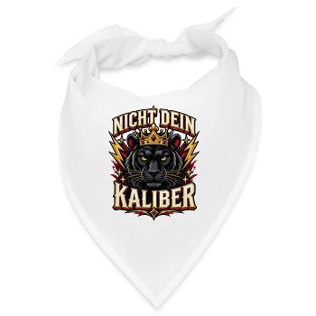 Nicht dein Kaliber – selbstbewusster Spruch - Bandana - Weiß - Vorne