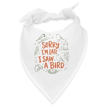  Entschuldigung, Dass Ich Zu Spät War, Ich Habe - Bandana - Weiß - Vorne