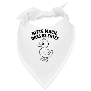 Bitte Mach Dass Es Endet Lustige Ente Entenhumor - Bandana - Weiß - Vorne