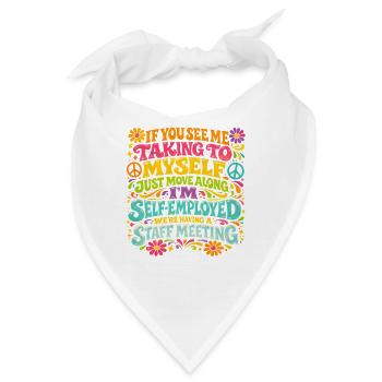  Self Employed Talking To Myself Staff Meeting - Bandana - Weiß - Vorne