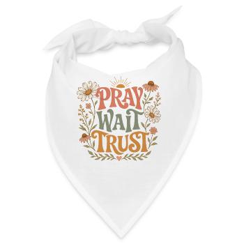 Pray Wait Trust - Bandana - Weiß - Vorne