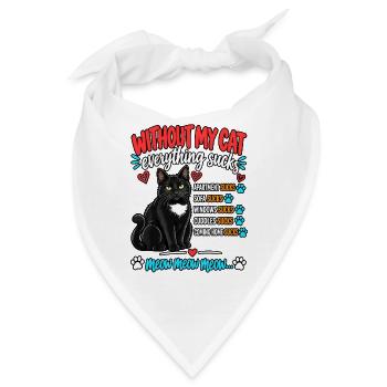 Ohne meine Katze ist alles, lustiger Katzenliebhaber - Bandana - Weiß - Vorne