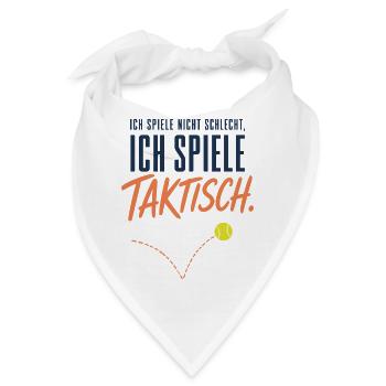 Ich spiele taktisch Lustiger Tennis Spruch - Bandana - Weiß - Vorne