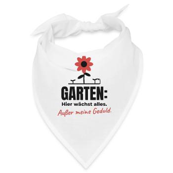 Garten: Alles wächst außer Geduld – Shirt - Bandana - Weiß - Vorne