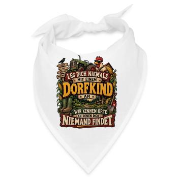 Leg dich niemals mit einem Dorfkind an - Bandana - Weiß - Vorne