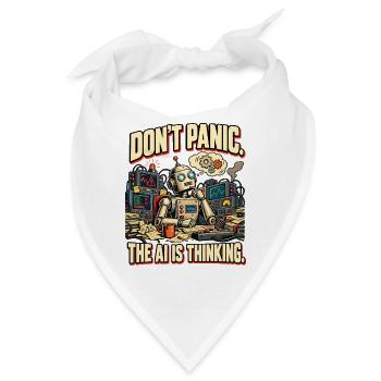 KI Humor – Don't Panic, The AI Is Thinking - Bandana - Weiß - Vorne