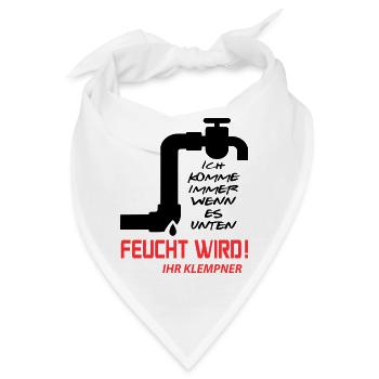 Klempner Rohrleger Beruf Installateur Feucht wird - Bandana - Weiß - Vorne