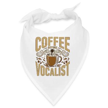 Vocalist Coffee Before Choir Singer Coffee Lover - Bandana - Weiß - Vorne