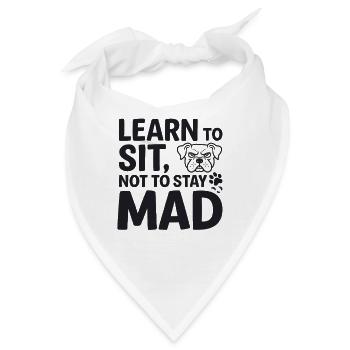 Hundetraining Learn To Sit Not To Stay Mad - Bandana - Weiß - Vorne