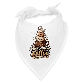 Kaffeejunkie Noch einen Kaffee sicher ist sicher  - Bandana - Weiß - Vorne