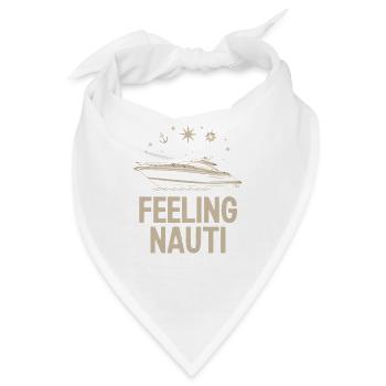  Feeling Nauti Yacht Bootfahren Und Nautisches - Bandana - Weiß - Vorne