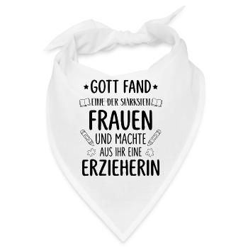 Gott fand eine der stärksten Frauen zur Erzieherin - Bandana - Weiß - Vorne