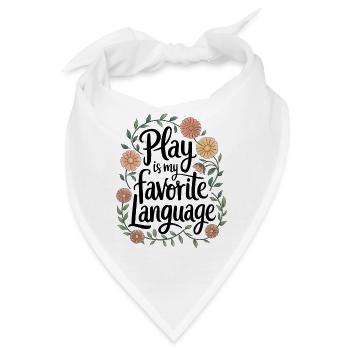 Play Is My Favorite Language Blumenzitat - Bandana - Weiß - Vorne