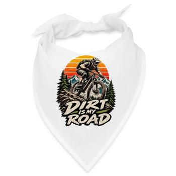 Dirt is my road Mountainbike MTB  - Bandana - Weiß - Vorne