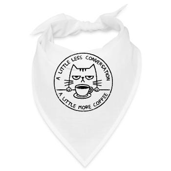 Ein bisschen weniger Gespräch, ein bisschen mehr Kaffee - Bandana - Weiß - Vorne