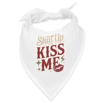 Shut Up And Kiss Me Küss Mich Einfach Valentinstag - Bandana - Weiß - Vorne