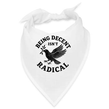 Being decent isn‘t radical  - Bandana - Weiß - Vorne