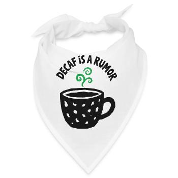 Kaffeehumor – Decaf Is a Rumor - Bandana - Weiß - Vorne
