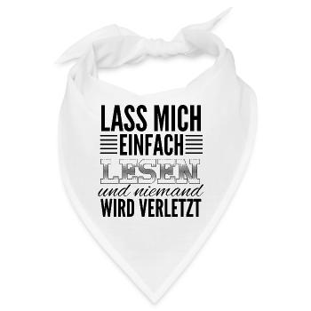 Lass mich einfach lesen und niemand wird verletzt - Bandana - Weiß - Vorne