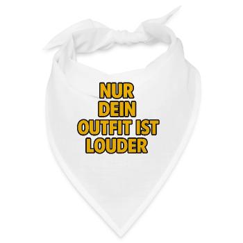 Nur dein Outfit ist loude - Bandana - Weiß - Vorne