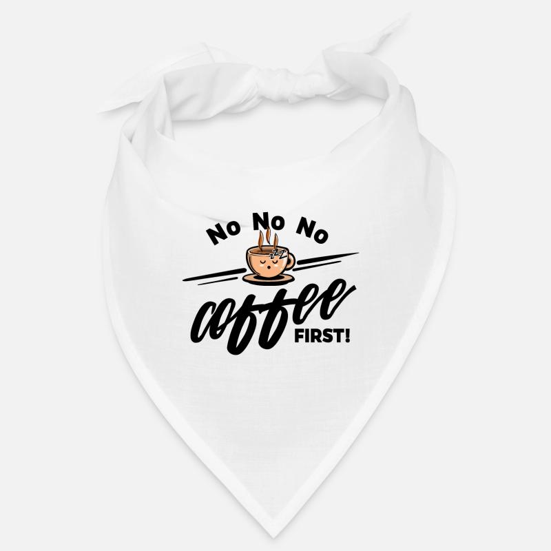 Kaffee Bohne - No No No Coffee first Bandana