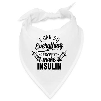 Ich Kann Alles Machen Außer Insulin Herstellen - Bandana - Weiß - Vorne