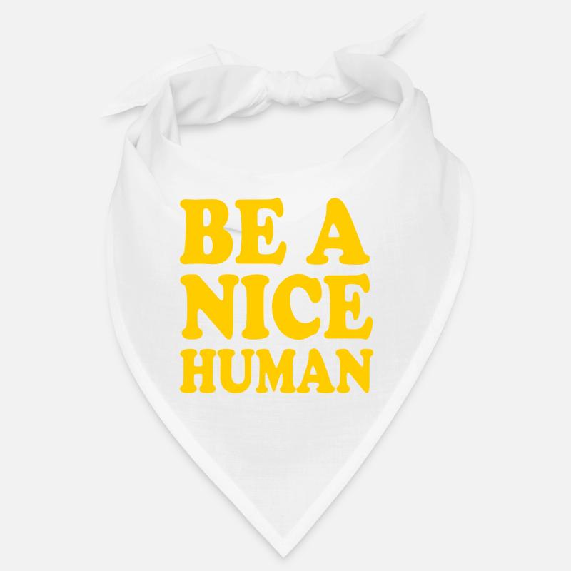 Be a nice human Bandana