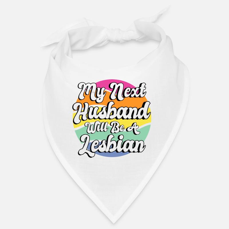 Mein nächster Ehemann wird eine Lesbe sein Bandana
