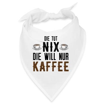 Die tut nix die will nur Kaffee - Bandana - Weiß - Vorne